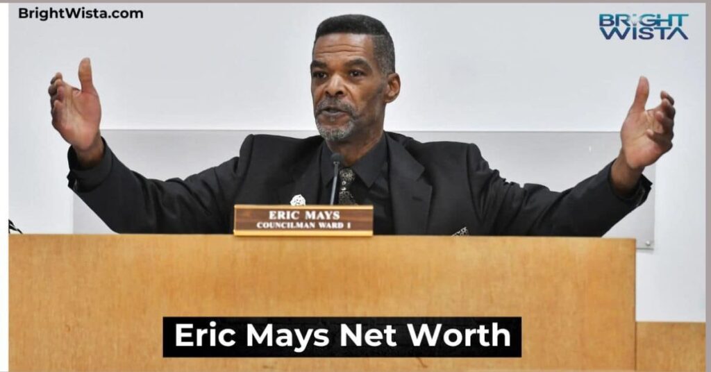 Eric Mays Net Worth