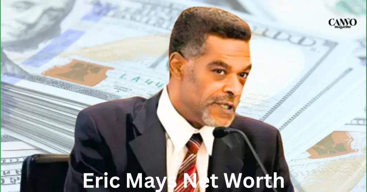 Eric Mays Net Worth