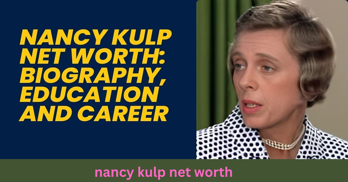 Nancy Kulp Net Worth