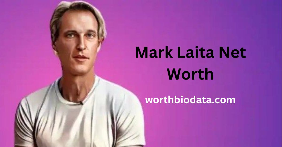 Mark Laita Net Worth