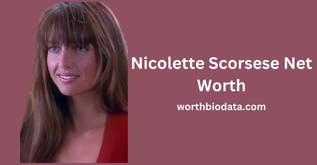 Nicolette Scorsese Net Worth