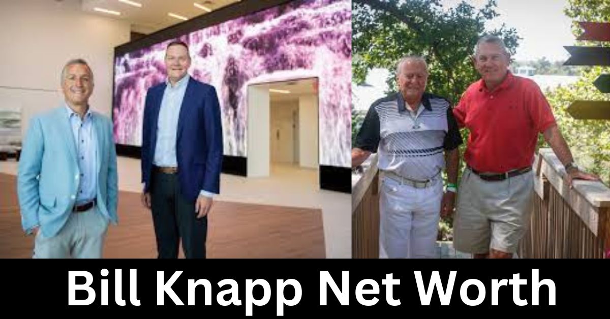 Bill Knapp Net Worth