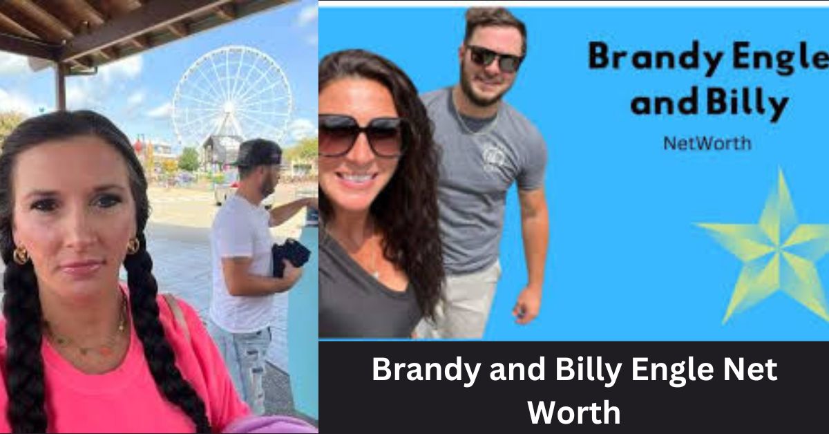 Brandy and Billy Engle Net Worth