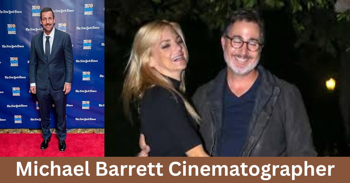 Michael Barrett Cinematographer Net Worth