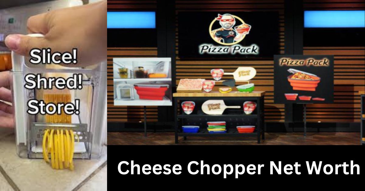 Cheese Chopper Net Worth